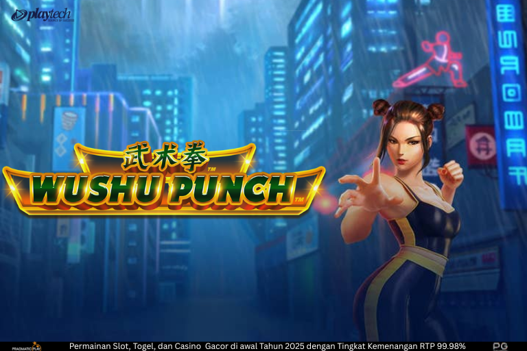Wushu Punch Aksi Bela Diri dan Keberuntungan dari Playtech